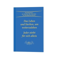Das Leben und Sterben, um weiterzuleben Das Leben und Sterben, um weiterzuleben