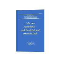 Lebe den Augenblick – und du siehst und erkennst Dich kaufen